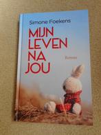 Mijn leven na jou van Simone Foekens Nieuw, Ophalen of Verzenden, Nieuw, Simone Foekens, Nederland