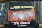 7" Single Peter Koelewijn En Zijjn Rockets - Klap Maar In Je, Gebruikt, 7 inch, Single, Ophalen of Verzenden