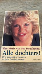 E.M. van den Eerenbeemt - Alle dochters!, Boeken, Zo goed als nieuw, E.M. van den Eerenbeemt, Ophalen, Overige onderwerpen