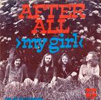 After All - My Girl 7", Cd's en Dvd's, Vinyl Singles, 7 inch, Single, Ophalen of Verzenden, Zo goed als nieuw