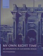 My Own Right Time - Philip Woodward, Boeken, Techniek, Ophalen of Verzenden, Nieuw, Overige onderwerpen