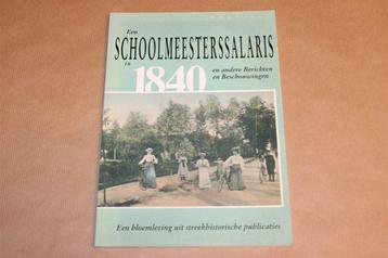 Schoolmeesterssalaris 1840 — Bloemlezing Streekhistorie beschikbaar voor biedingen