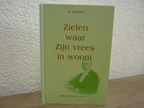 M. Dankers - Zielen waar zijn vrees in woont`- J.C. Philpot, Boeken, Godsdienst en Theologie, Gelezen, Christendom | Protestants