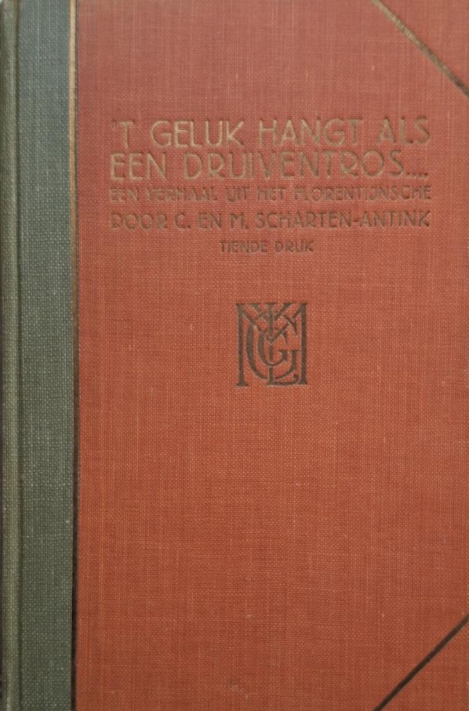 C. en M. Scharten-Antink - 't Geluk hangt als een druiventro, Antiek en Kunst, Antiek | Boeken en Bijbels, Ophalen of Verzenden
