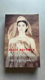 Alice Hoffman - De verbintenis van tegenpolen, Alice Hoffman, Ophalen of Verzenden, Zo goed als nieuw