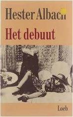Hester Albach: Het debuut. 1e druk, gesigneerd, Ophalen of Verzenden, Gelezen, Hester Albach, Nederland