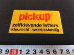 sticker pickup zelfklevende letters kleurecht weerbestendig, Ophalen, Zo goed als nieuw