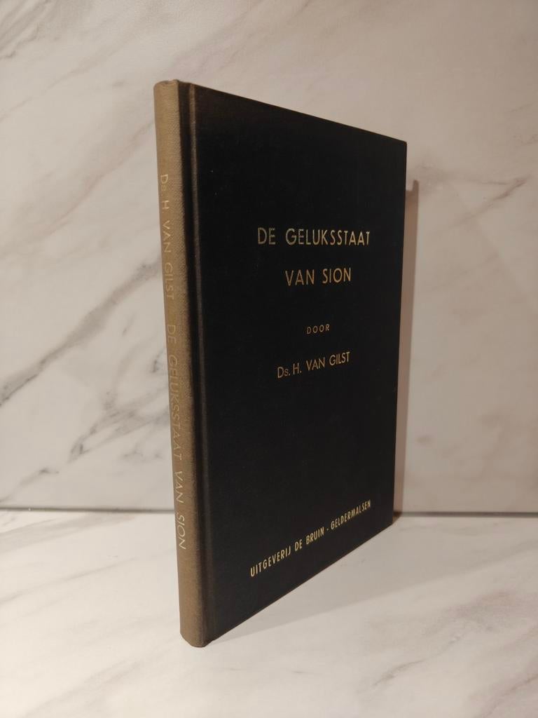 Ds. H. van Gilst: De geluksstaat van Sion   Tien predikaties, Ophalen of Verzenden, Gelezen, Christendom | Protestants
