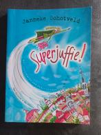 Superjuffie! - Janneke Schotveld (Kinderboek), Ophalen, Gelezen, Janneke Schotveld, Fictie algemeen