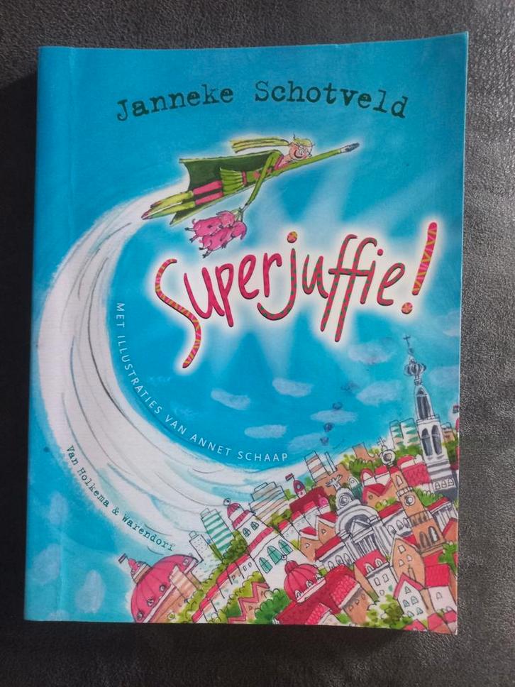 Superjuffie! - Janneke Schotveld (Kinderboek), Boeken, Kinderboeken | Jeugd | onder 10 jaar, Gelezen, Fictie algemeen, Ophalen