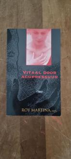 Vitaal door Acupressuur - Roy Martina, Ophalen of Verzenden, Gelezen, Kruiden en Alternatief, Roy Martina