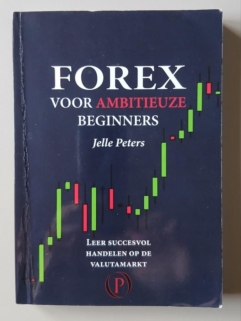 FOREX voor ambitieuze beginners - Jelle Peters, Ophalen of Verzenden, Gelezen