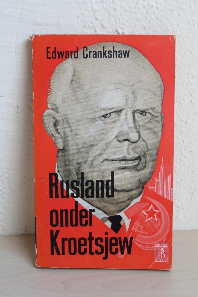 Rusland onder Kroetsjew - Edward Crankshaw, Gelezen, Europa, Ophalen of Verzenden, Politiek en Staatkunde