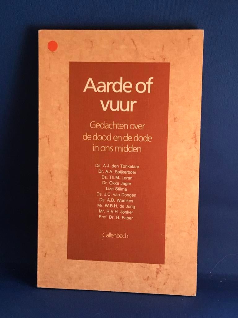Aarde of vuur: Gedachten over dood en dode, Ophalen, Gelezen, Christendom | Protestants