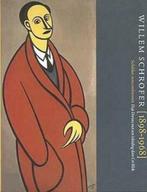 WILLEM SCHROFER 1898-1968 Verve. Monografie Nederlands, Verzenden, Zo goed als nieuw, Schilder- en Tekenkunst