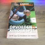 Sarah Napthali - Opvoeden is kinderspel, Ophalen of Verzenden, Zo goed als nieuw, Opvoeding vanaf 10 jaar, Sarah Napthali