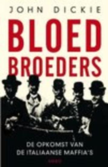 Bloedbroeders. De opkomst van de italiaanse maffia's. beschikbaar voor biedingen