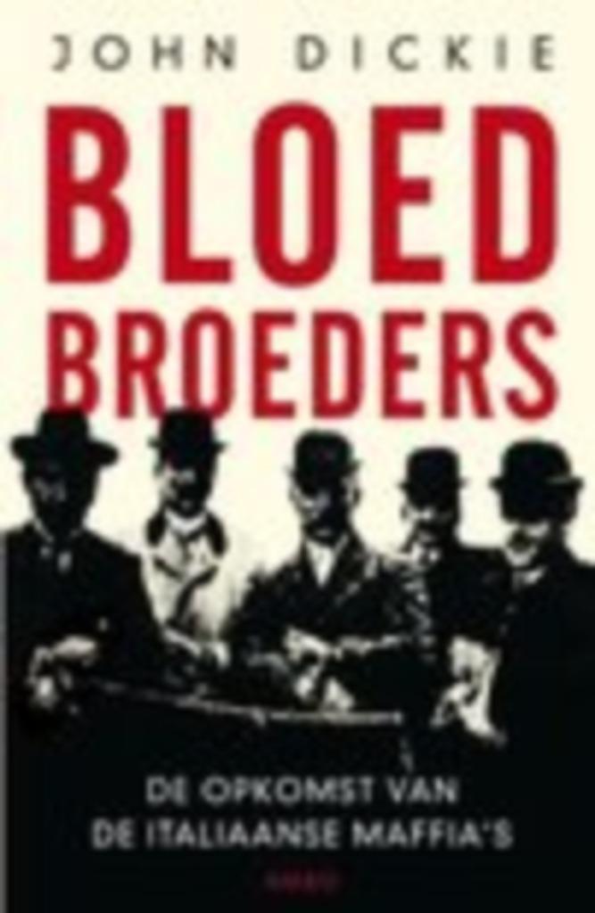 Bloedbroeders. De opkomst van de italiaanse maffia's., Boeken, Politiek en Maatschappij, Zo goed als nieuw, Overige onderwerpen