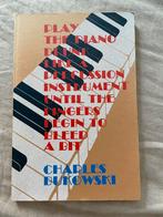 Charles Bukowski - Play the piano drunk - red sperrow press, Boeken, Literatuur, Ophalen of Verzenden, Gelezen