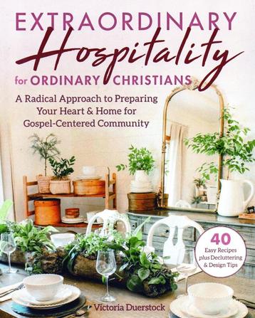 Extraordinary Hospitality Ordinary Christians 9781680996180 beschikbaar voor biedingen