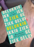 Boek Ziek Gelukkig - Ruud ten Wolde, Ophalen of Verzenden, Zo goed als nieuw, Ruud ten Wolde, Overige