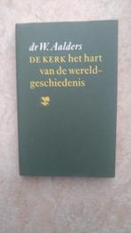 Willem Aalders - De kerk het hart van de wereldgeschiedenis, Ophalen of Verzenden, Zo goed als nieuw, Willem Aalders