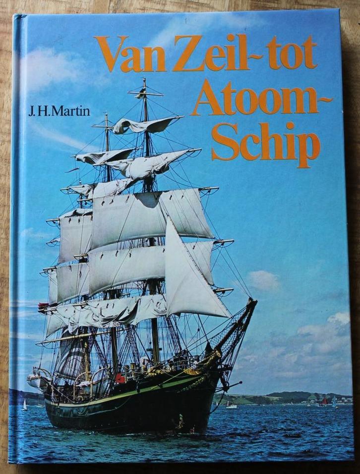 Maritiem boek Van Zeil-tot-Atoomschip - J.H. Martin, Verzamelen, Scheepvaart, Zo goed als nieuw, Boek of Tijdschrift, Motorboot of Zeilboot