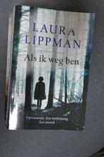 Laura Lippman – Als ik weg ben, Boeken, Thrillers, Laura Lippman, Ophalen of Verzenden