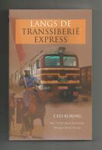 Langs de TransSiberië express - Cees Koring, Ophalen of Verzenden, Nieuw, Trein