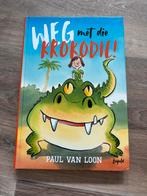 Weg met die Krokodil! Paul van Loon, Ophalen of Verzenden, Zo goed als nieuw, Fictie algemeen