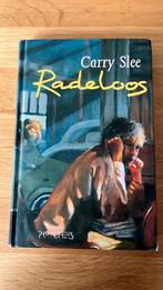 Carry Slee - Radeloos, Ophalen of Verzenden, Gelezen, Carry Slee