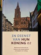 In Dienst van Hun Koning 02 - Ds. W. Pieters, Christendom | Protestants, Ophalen of Verzenden, Zo goed als nieuw, Pieters