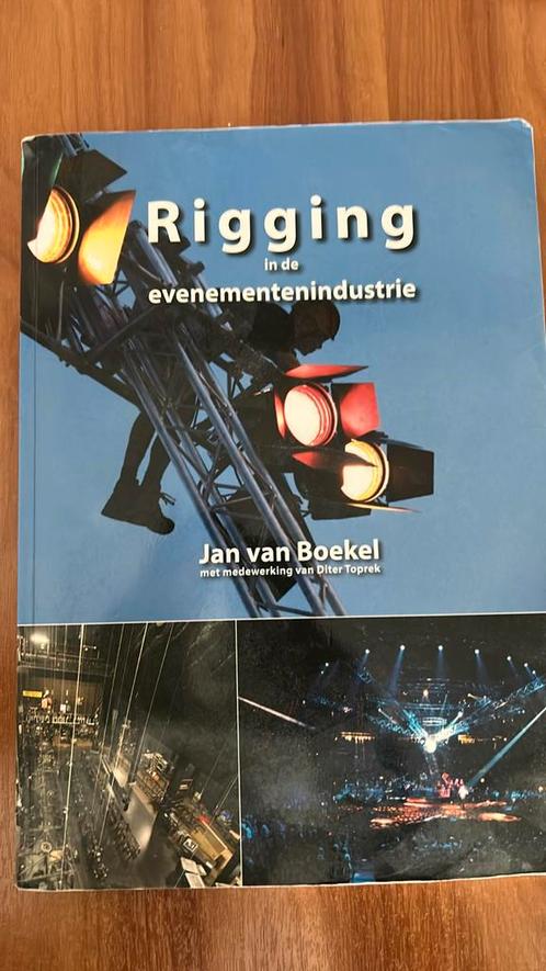 Jan van Boekel - Rigging in de evenementenindustrie, Boeken, Schoolboeken, Zo goed als nieuw, Nederlands, Overige niveaus, Ophalen of Verzenden