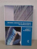 A seismic design of buildings to Eurocode 8 Ahmed Elghazouli, Ophalen of Verzenden, Ahmed Elghazouli, Zo goed als nieuw