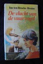 DE VLUCHT VAN DE VUURVOGEL door Ine ten Broeke-Bruins, Boeken, Gelezen, Ophalen of Verzenden, Nederland