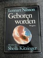 Geboren Worden - Lennart Nilsson & Sheila Kitzinger, Gelezen, Zwangerschap en Bevalling, Lennart Nilsson, Ophalen of Verzenden