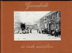 Grevenbricht in oude ansichten, Boeken, Geschiedenis | Stad en Regio, Ophalen of Verzenden, Zo goed als nieuw
