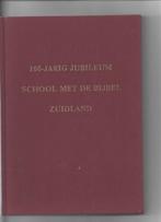 ZUIDLAND - 100- JARIG JUBILEUM SCHOOL met de BIJBEL, DIV ,, Ophalen of Verzenden, Zo goed als nieuw, 20e eeuw of later
