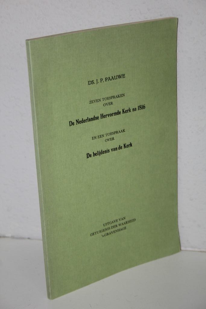 Ds. J.P. Paauwe - Zeven toespraken over de NHK na 1816, Boeken, Godsdienst en Theologie, Gelezen, Christendom | Protestants, Ophalen of Verzenden
