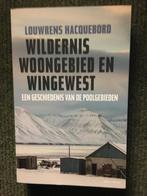 Wildernis woongebied en wingewest ; Louwrens Hacquebord, Ophalen of Verzenden, Zo goed als nieuw, Louwrens Hacquebord, Wereld