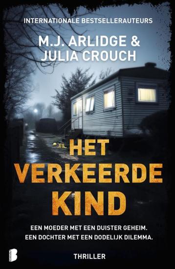 M.J. Arlidge & julia Crouch - Het verkeerde kind beschikbaar voor biedingen