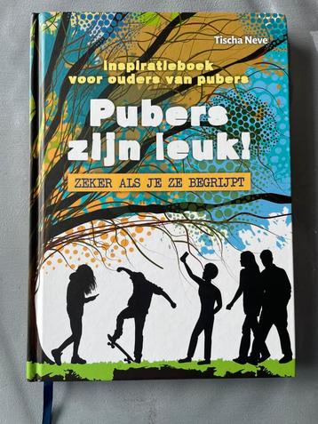 Tischa Neve - Pubers zijn leuk! Zeker als je ze begrijpt beschikbaar voor biedingen