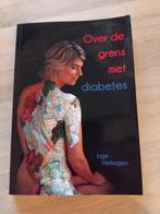 Over de grens met diabetes, Ophalen of Verzenden, Nieuw, Inge Verhagen