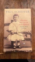 Paul Scheffer - Alles doet mee aan de werkelijkheid, Boeken, Ophalen of Verzenden, Zo goed als nieuw, Paul Scheffer