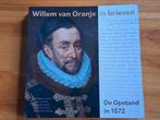 Willem van Oranje in brieven - De Opstand van 1572, Ophalen of Verzenden, Tweede Wereldoorlog, Zo goed als nieuw, Overige onderwerpen