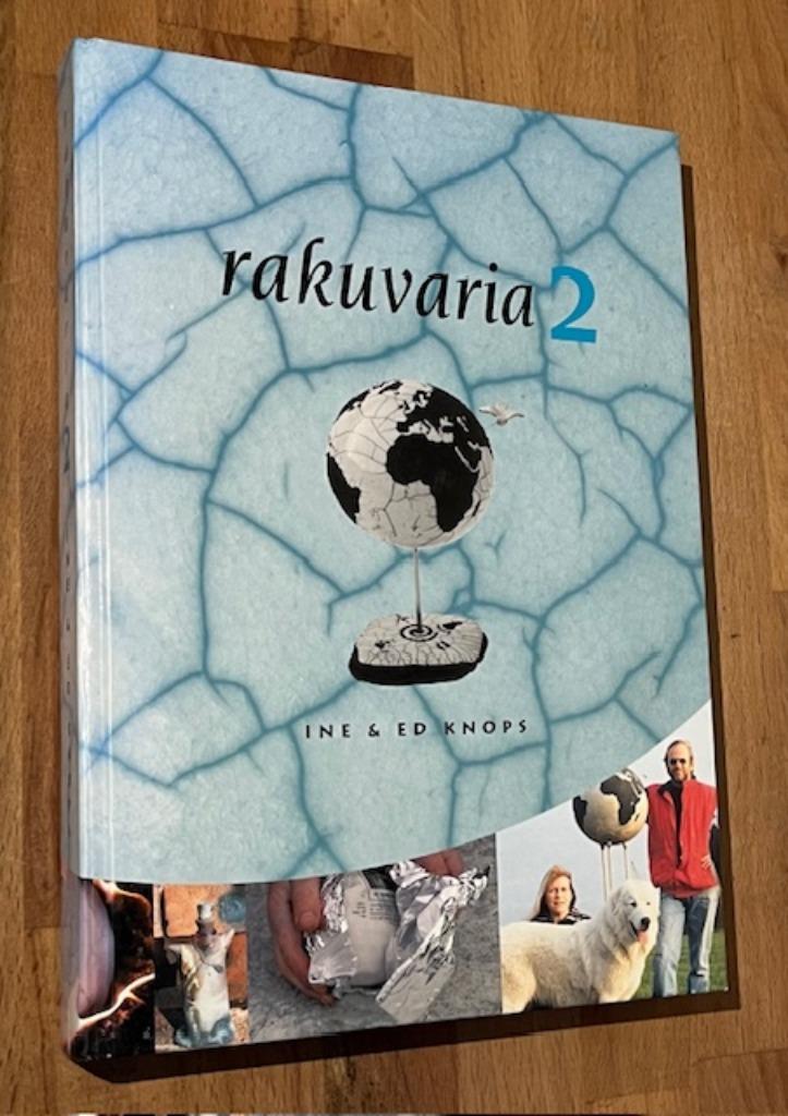 Ine & Ed Knops. RAKUVARIA. 2. Keramiek bakken. E.B.  2003, Boeken, Hobby en Vrije tijd, Zo goed als nieuw, Overige onderwerpen