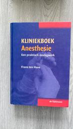 F. ten Have - Kliniekboek anesthesie, Ophalen of Verzenden, F. ten Have, Zo goed als nieuw