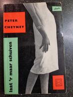 Laat 'r maar schuiven - Peter Cheyney, Boeken, Detectives, Ophalen of Verzenden, Gelezen, Peter Cheyney