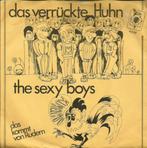 Schlager Single (1979) the Sexy Boys - Das Verückte Huhn, Pop, Gebruikt, Ophalen of Verzenden, 7 inch