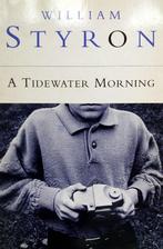 William Styron - A Tidewater Morning (ENGELSTALIG), Boeken, Gelezen, Fictie, Ophalen of Verzenden